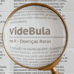 Podcast conta o que são doenças raras e ajuda na busca do diagnóstico